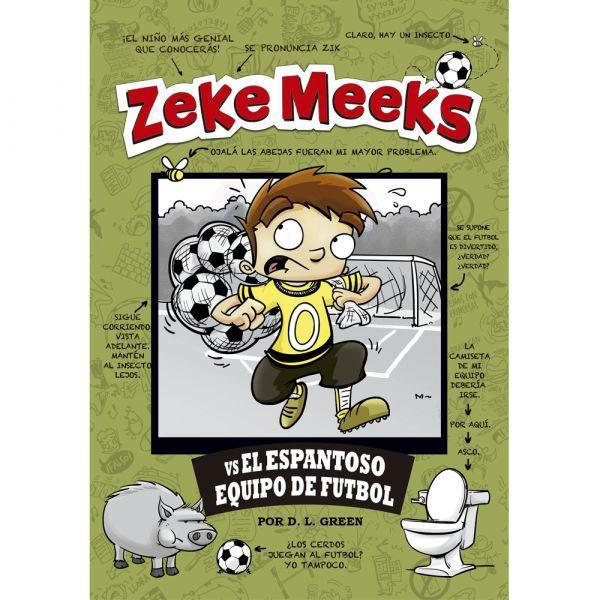 Libro Zeke Meeks vs el Espantoso Equipo de Fútbol