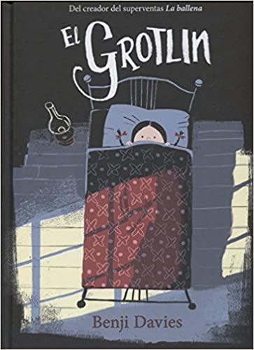 Libro El Grotlin de Benji Davies